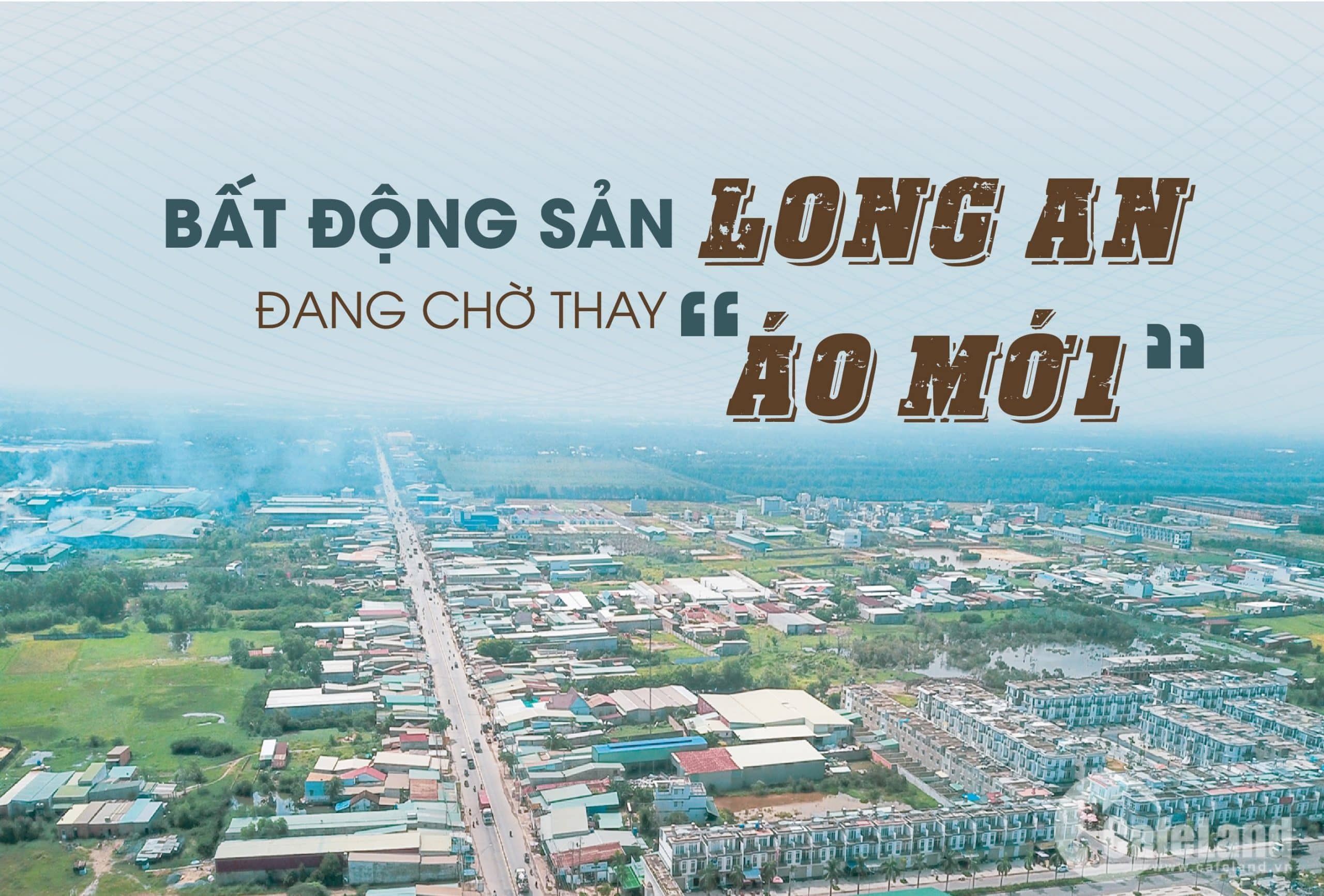 Hình ảnh minh hoạ bài viết Bất động sản Long An đang chờ thay “áo mới” – ảnh 5