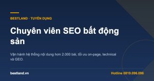 Tuyển dụng chuyên viên SEO bất động sản tại TP.HCM
